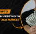 HOW TO INVEST IN STOCK MARKET FOR BEGINNERS – Here is a 6 Steps Simple Guide